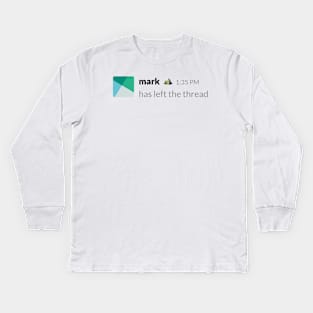 Mark Has Left The Thread Kids Long Sleeve T-Shirt